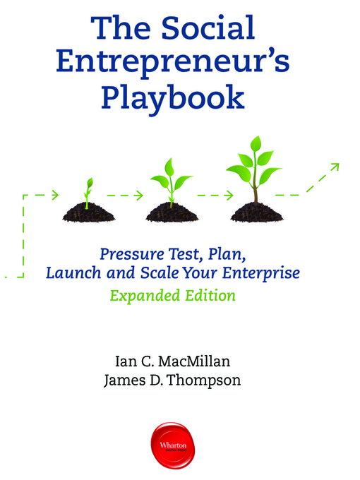 Title details for The Social Entrepreneur's Playbook, Expanded Edition by Ian C. MacMillan - Available